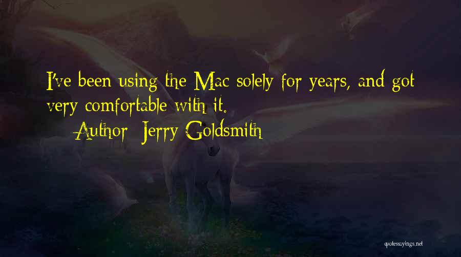 Jerry Goldsmith Quotes 1453665