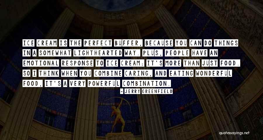 Jerry Greenfield Quotes 92616 Jerry Greenfield Quotes 92616