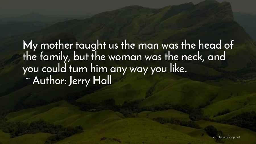 Jerry Hall Quotes 1040579