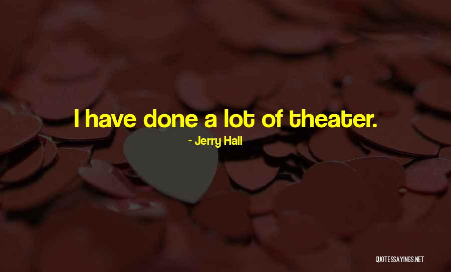 Jerry Hall Quotes 1084920