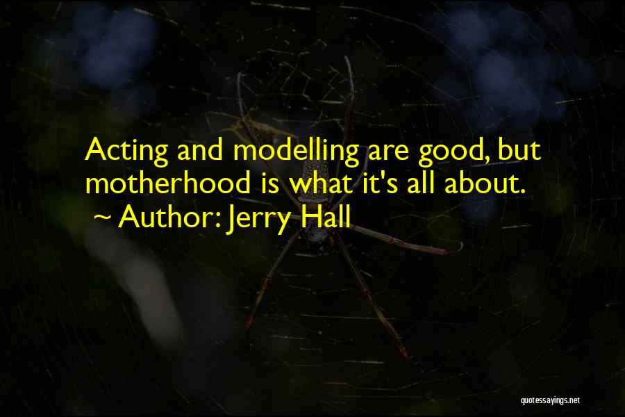 Jerry Hall Quotes 1298404