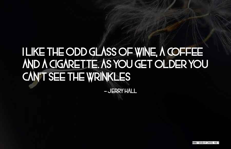 Jerry Hall Quotes 1663543