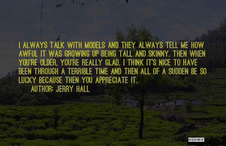 Jerry Hall Quotes 1994624