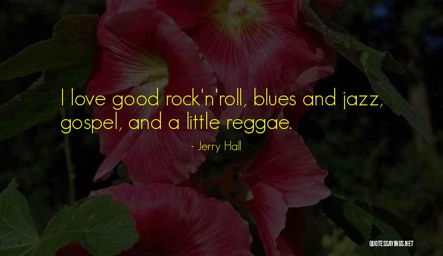 Jerry Hall Quotes 2121946 Jerry Hall Quotes 2121946