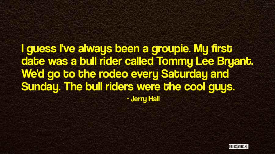 Jerry Hall Quotes 2226072