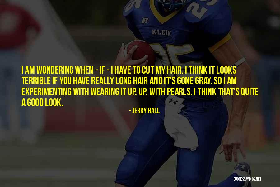 Jerry Hall Quotes 228126 Jerry Hall Quotes 228126
