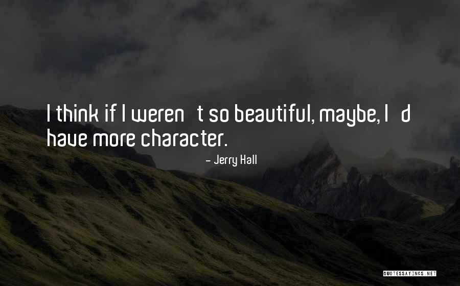Jerry Hall Quotes 336395 Jerry Hall Quotes 336395