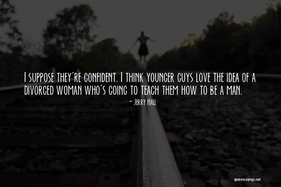 Jerry Hall Quotes 488297 Jerry Hall Quotes 488297