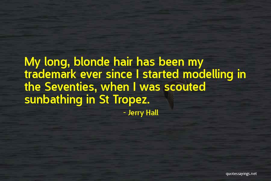 Jerry Hall Quotes 636046