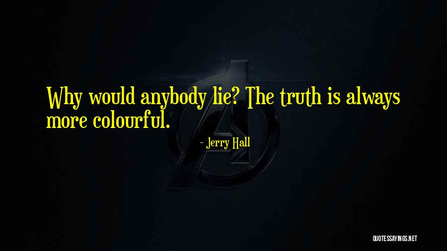 Jerry Hall Quotes 804682