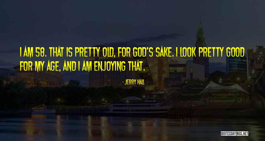 Jerry Hall Quotes 942370 Jerry Hall Quotes 942370