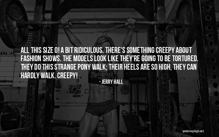 Jerry Hall Quotes 953043 Jerry Hall Quotes 953043