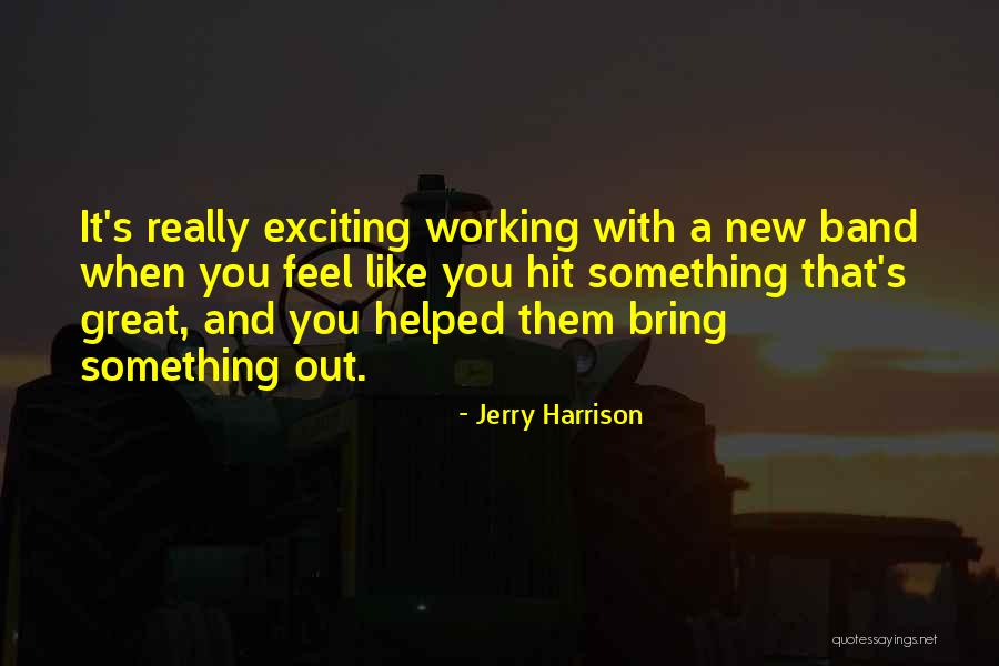 Jerry Harrison Quotes 1473585