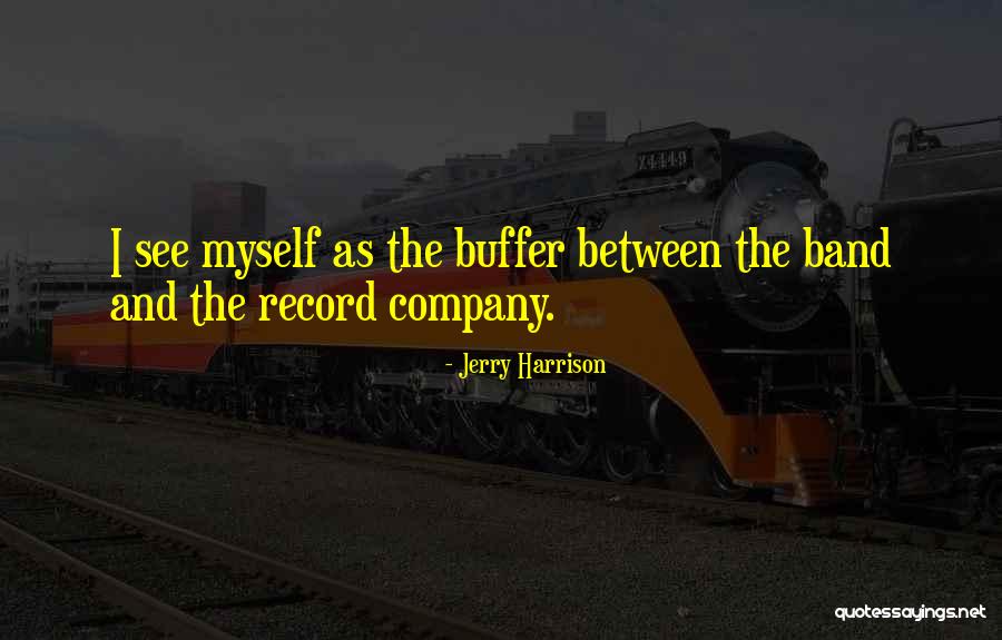 Jerry Harrison Quotes 1803557