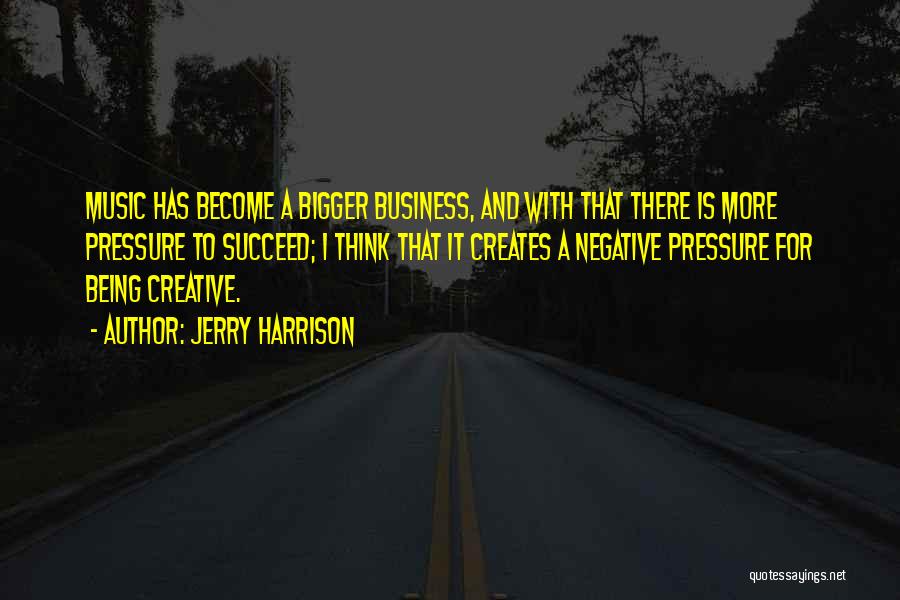 Jerry Harrison Quotes 1859603
