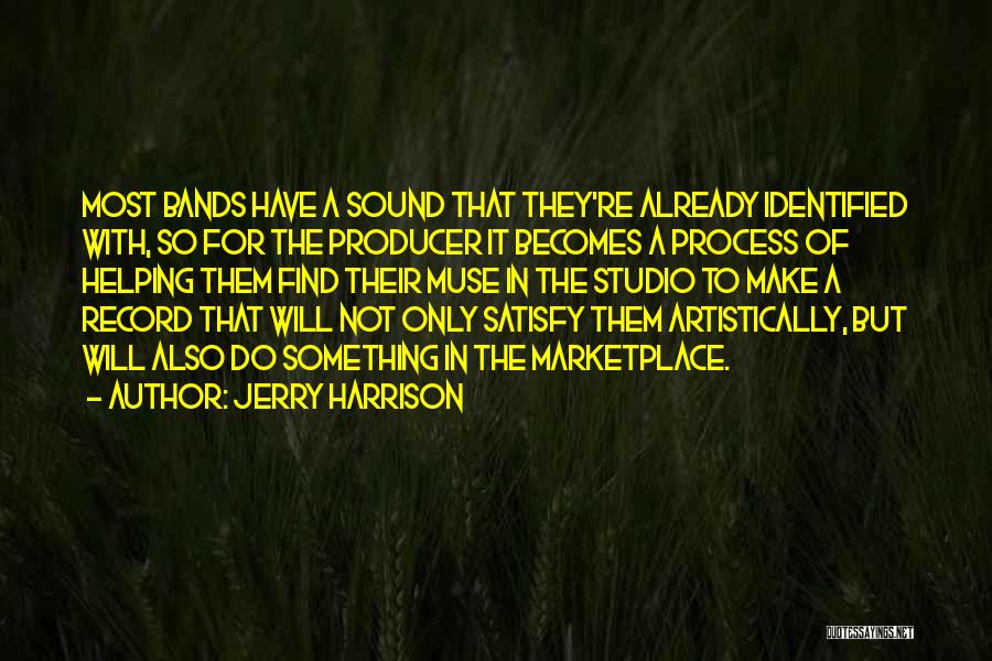Jerry Harrison Quotes 1905147