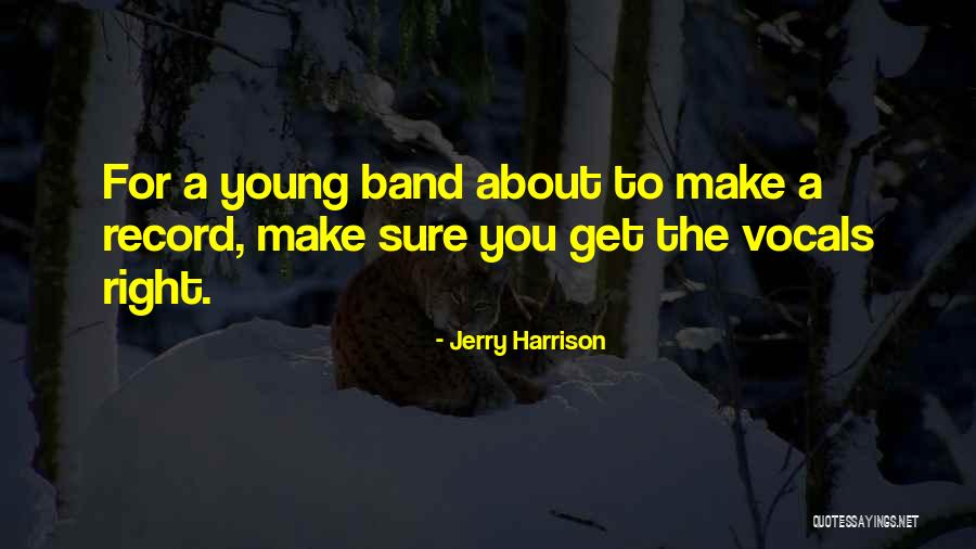 Jerry Harrison Quotes 2171117