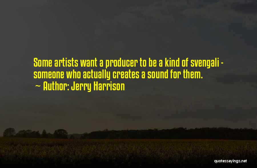 Jerry Harrison Quotes 751591