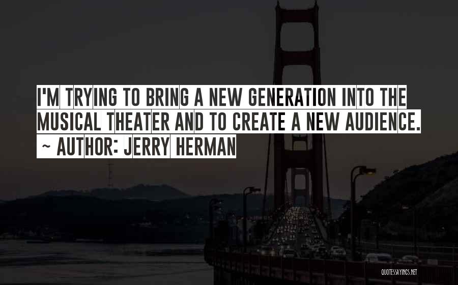 Jerry Herman Quotes 1254578