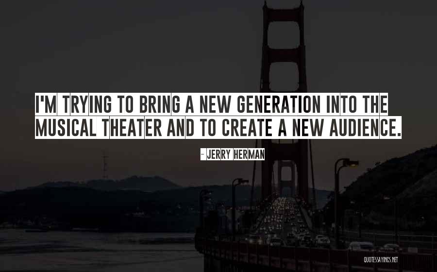 Jerry Herman Quotes 1254578 Jerry Herman Quotes 1254578