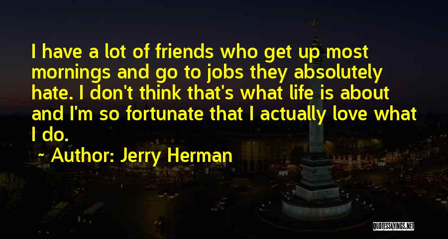 Jerry Herman Quotes 1668753