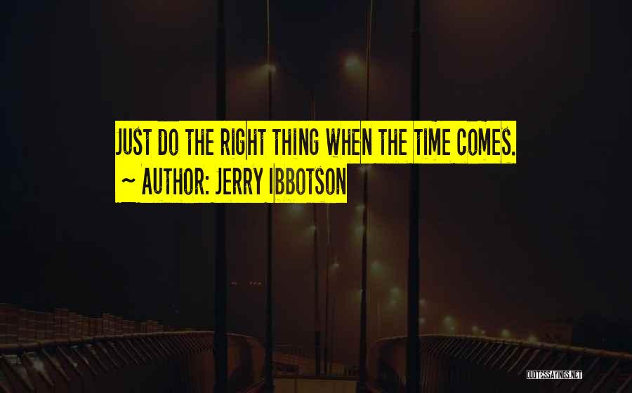 Jerry Ibbotson Quotes 2230459