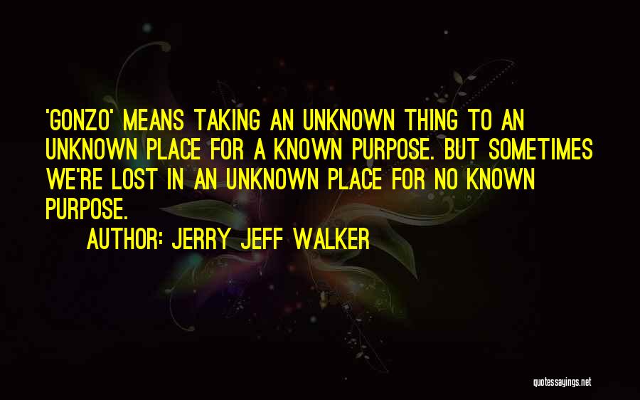 Jerry Jeff Walker Quotes 1032260