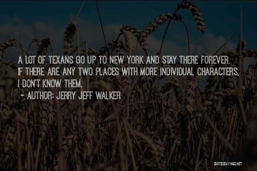 Jerry Jeff Walker Quotes 1195483