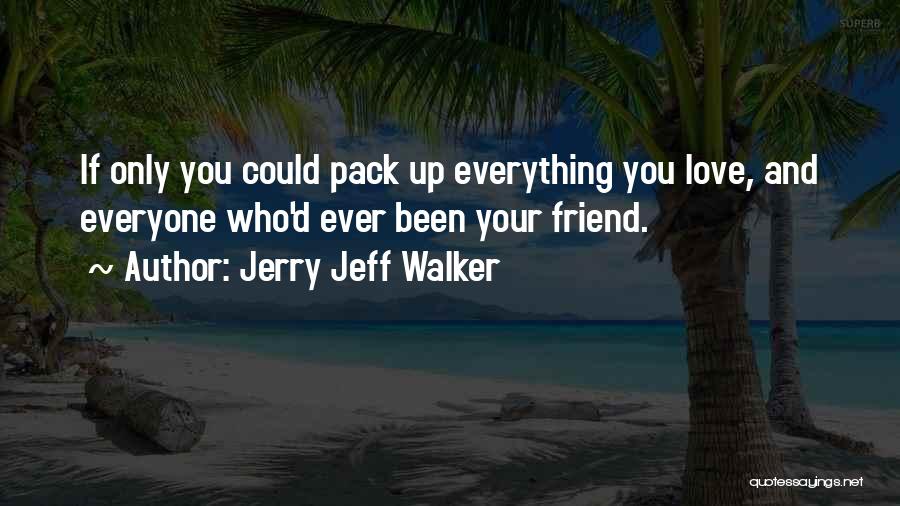 Jerry Jeff Walker Quotes 1397173