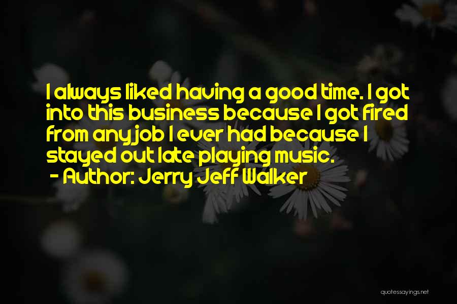Jerry Jeff Walker Quotes 192694