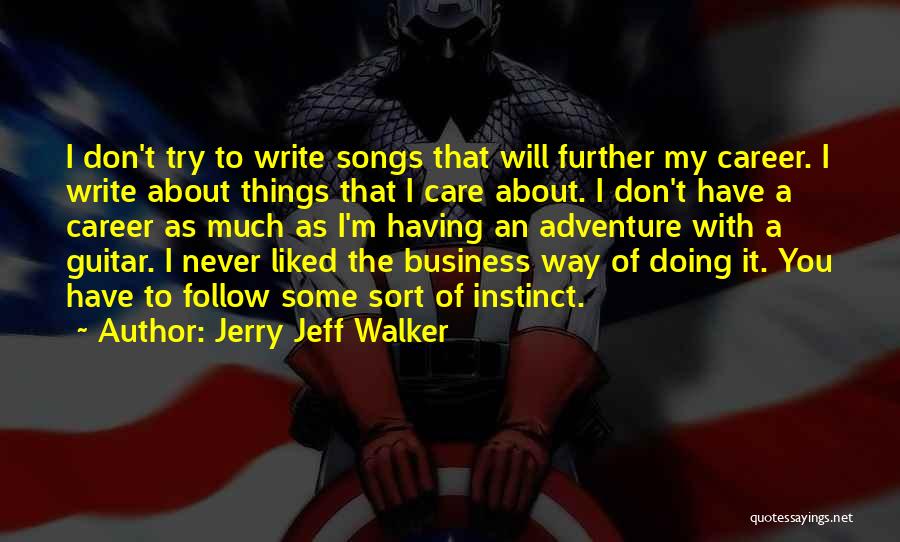 Jerry Jeff Walker Quotes 734404