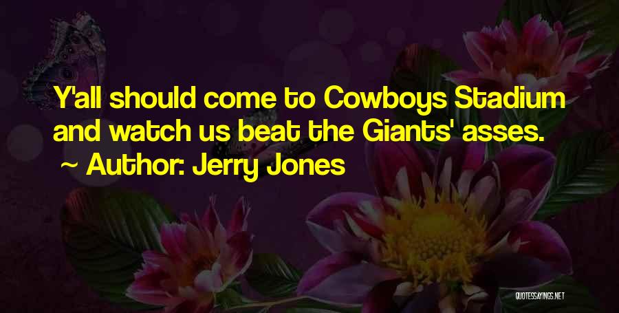 Jerry Jones Quotes 1634505