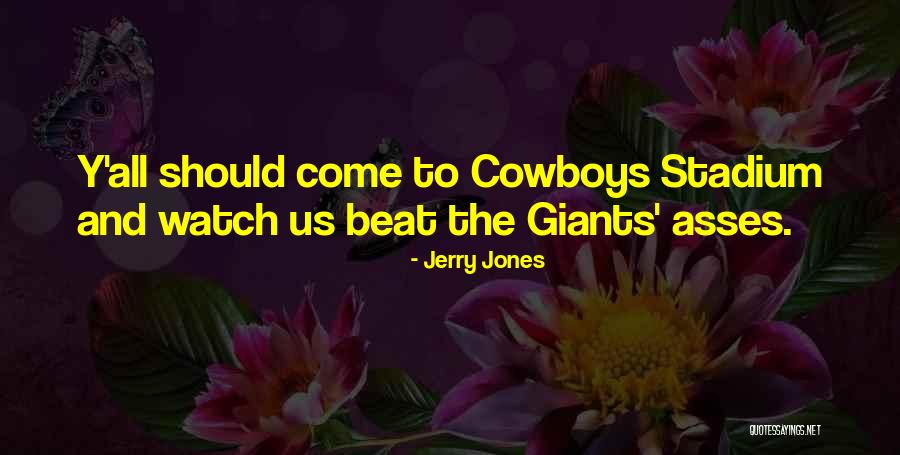 Jerry Jones Quotes 1634505