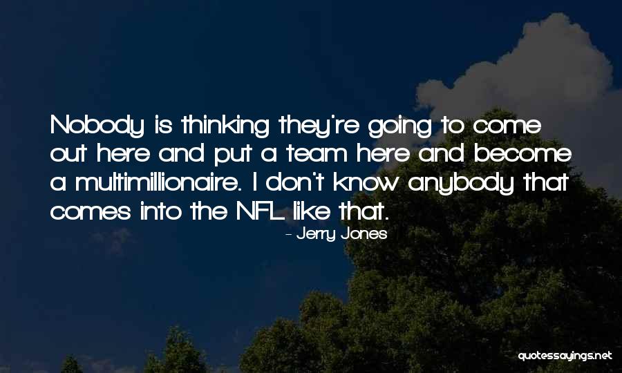 Jerry Jones Quotes 513666