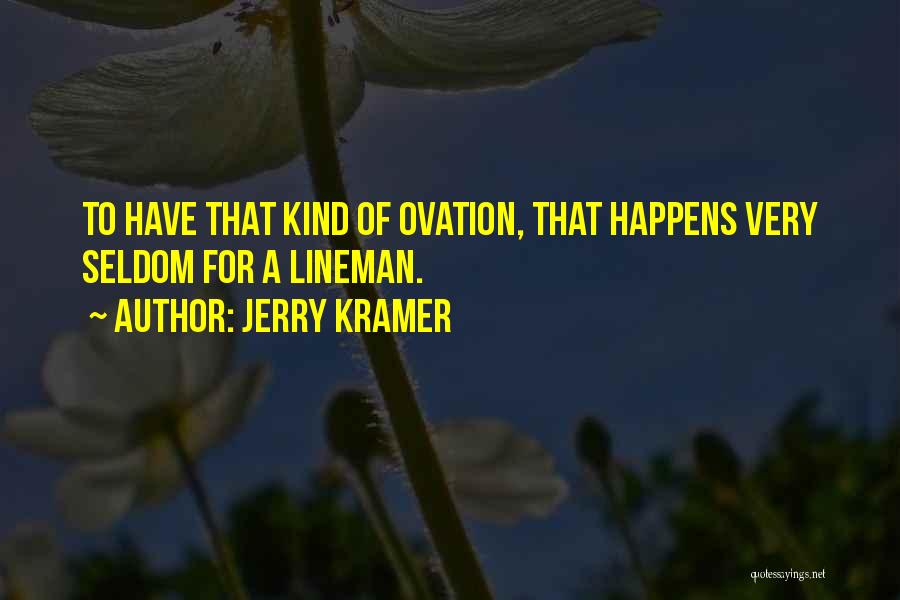 Jerry Kramer Quotes 1553861