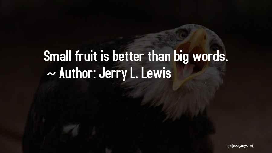 Jerry L. Lewis Quotes 417191