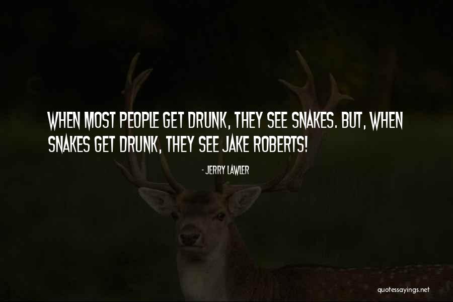 Jerry Lawler Best Quotes By Jerry Lawler Jerry Lawler Best Quotes By Jerry Lawler