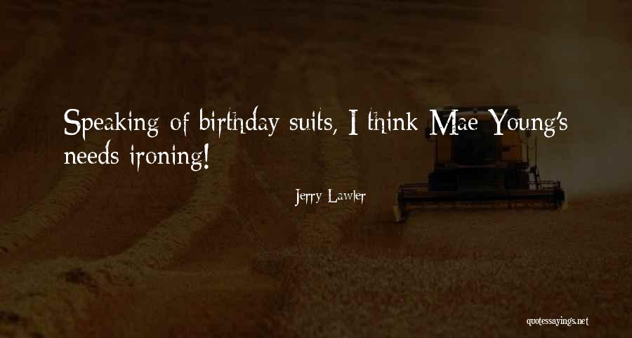 Jerry Lawler Best Quotes By Jerry Lawler Jerry Lawler Best Quotes By Jerry Lawler