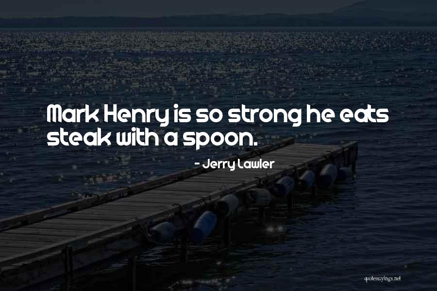 Jerry Lawler Best Quotes By Jerry Lawler Jerry Lawler Best Quotes By Jerry Lawler