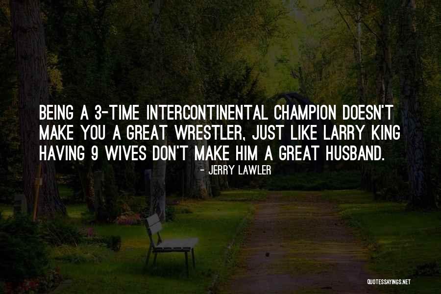 Jerry Lawler Quotes 1301863