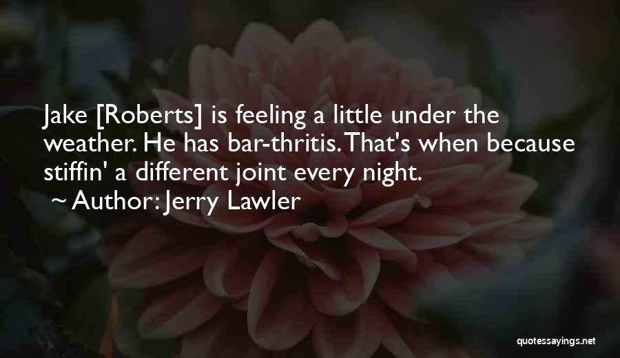 Jerry Lawler Quotes 1388981