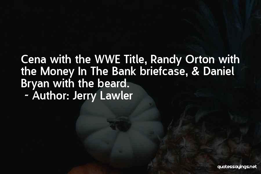 Jerry Lawler Quotes 998143