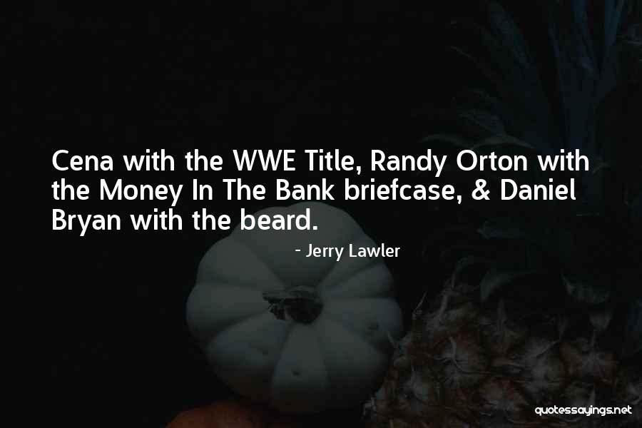 Jerry Lawler Quotes 998143