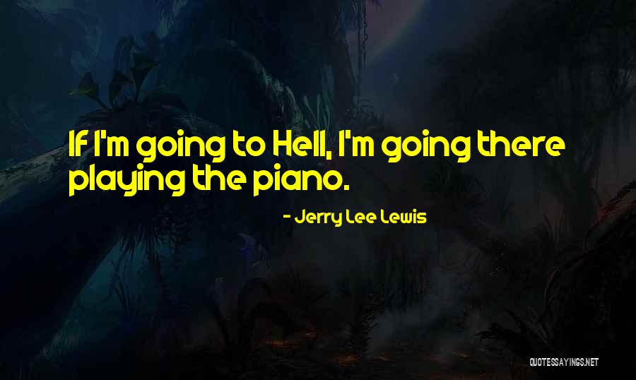 Jerry Lee Lewis Quotes 1058885