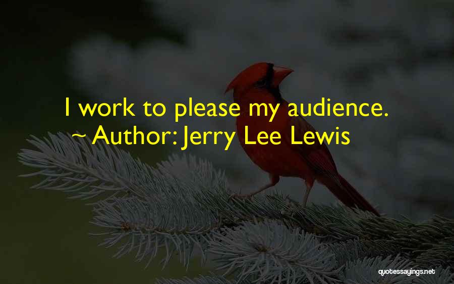 Jerry Lee Lewis Quotes 1315945