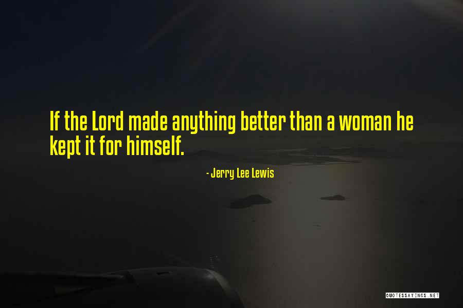 Jerry Lee Lewis Quotes 1410229