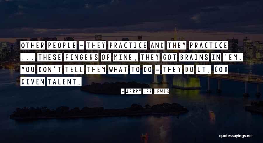 Jerry Lee Lewis Quotes 146230 Jerry Lee Lewis Quotes 146230