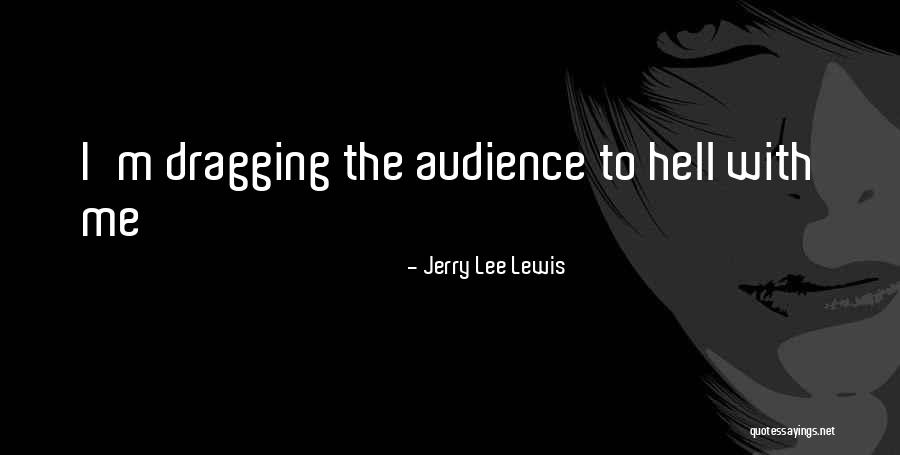 Jerry Lee Lewis Quotes 1586784