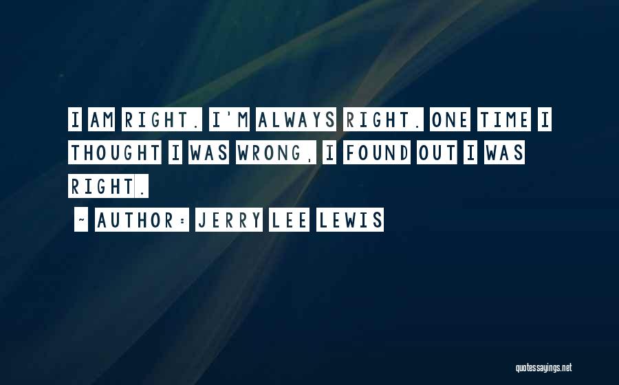 Jerry Lee Lewis Quotes 1708858