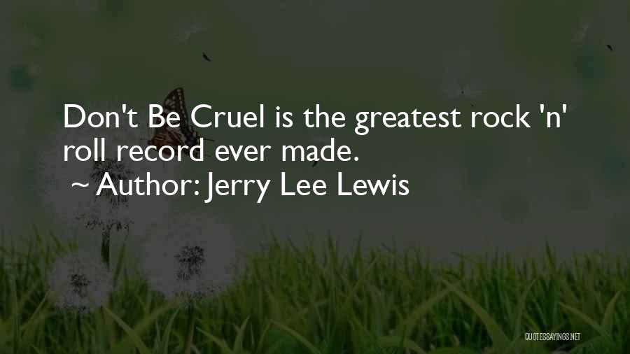 Jerry Lee Lewis Quotes 211468